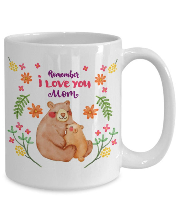 Mom Mug Remember I Love You Mother's Day Birthday Coffee Mug Mug 15oz White One Size