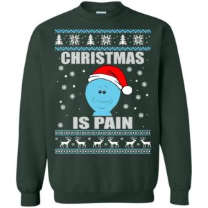 Mr Meeseeks – Christmas Is Pain Sweatshirt Sweatshirt Forest Green S
