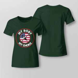 My Body My Choice Anti-Vaccination No Forced Vaccines Shirt Ladies T-shirt Forest Green XS