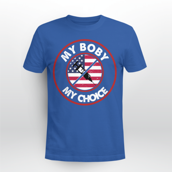My Body My Choice Anti-Vaccination No Forced Vaccines Shirt Unisex T-shirt Royal Blue S