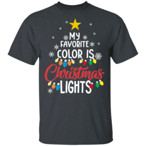 My Favorite Color Is Christmas Light T-Shirt Unisex T-Shirt Dark Heather S