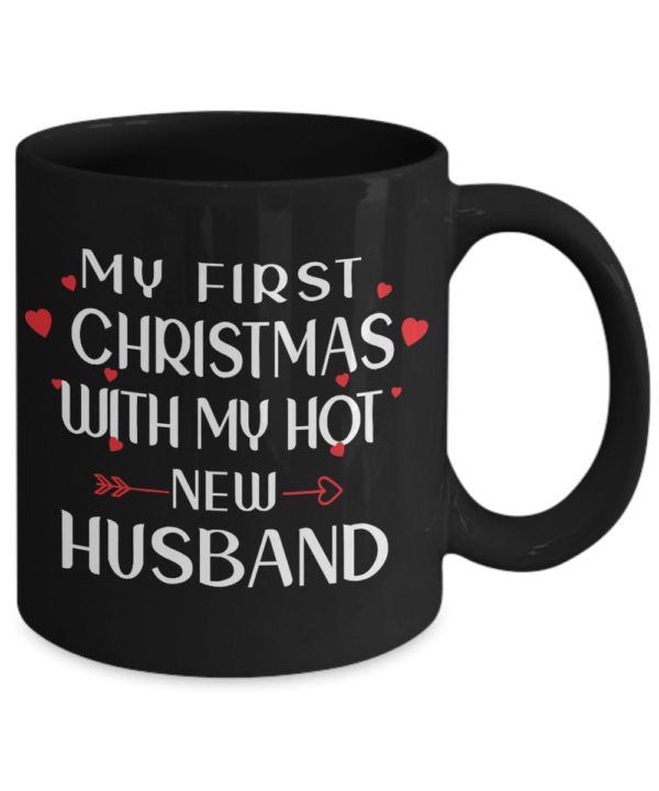 My First Christmas With My Hot New Husband Black Coffee Mug product photo 1
