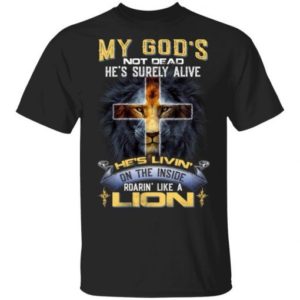 My God’s Not Dead He’s Surely Alive Jesus Cross Shirt Unisex T-Shirt Black S