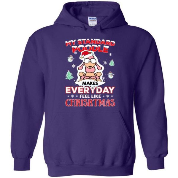 My Standard Poodle Makes Everyday Feel Like Christmas Shirt Hoodie Purple S
