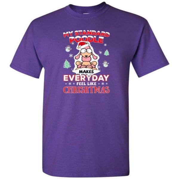 My Standard Poodle Makes Everyday Feel Like Christmas Shirt Unisex T-Shirt Purple S