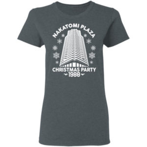 Nakatomi Plaza Christmas Party 1988 Christmas T-shirt Hoodie Ladies T-Shirt Dark Heather S