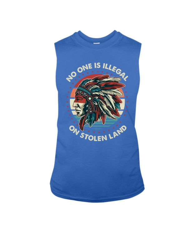 No One Is Illegal On Stolen Land Shirt Sleeveless Tee Royal S