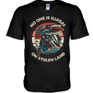 No One Is Illegal On Stolen Land Shirt V-Neck T-Shirt Black S