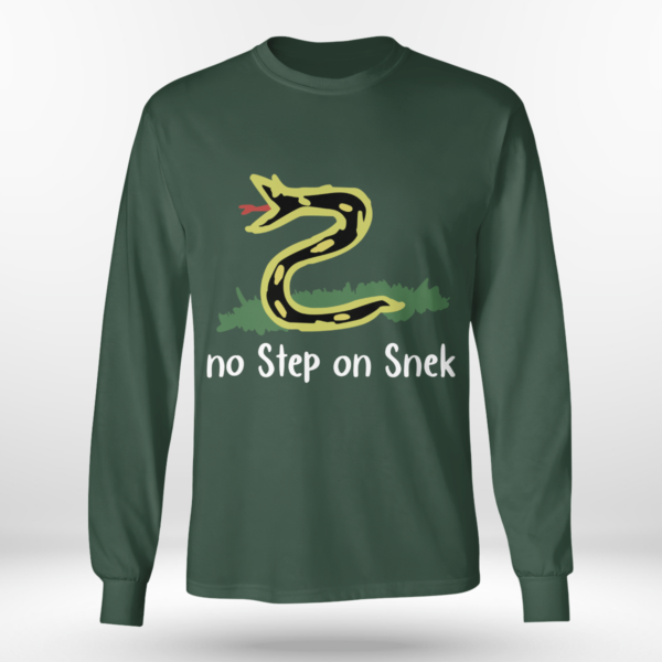 No Step On Snek Shirt Long Sleeve Tee Forest Green S