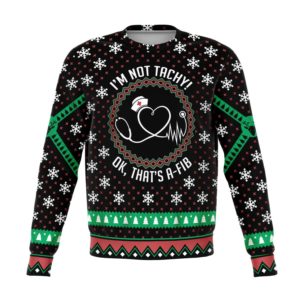 Nurse I'm Not Tachy! Ugly Christmas Sweater AOP Sweater Black S