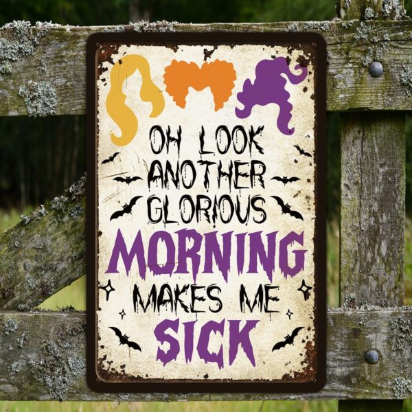 Oh Look Another Glorious Morning Makes Me Sick Witch Sign Halloween Canvas Wall Art Portrait Canvas Black 8x12