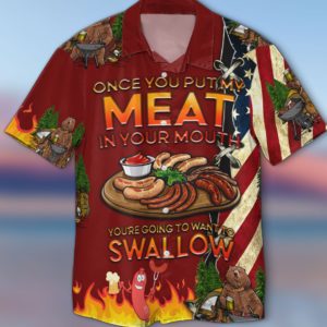 Once You Put My Meat In Your Mouth You're Going To Want To Swallow Meat Party Hawaii Shirt Short-Sleeve Hawaiian Shirt Red S
