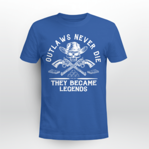 Outlaws Never Die They Became Legends Shirt Unisex T-shirt Royal Blue S