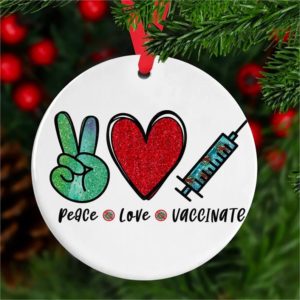 Peace Love Vaccine 2021 Christmas Ornaments Circle Ornament White 1-pack