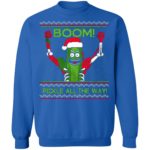 Pickle All The Way Morty Pickle Said ''BOOM'' Christmas Sweatshirt Sweatshirt Royal S