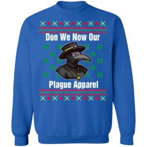 Plague Doctor Don We Now Our Plague Apparel Christmas Sweatshirt Christmas Sweatshirt Royal S
