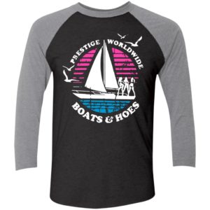 Prestige worldwide boats and hoes shirt Tri-Blend 3/4 Sleeve Baseball Raglan T-Shirt Vintage Black/Premium Heather S