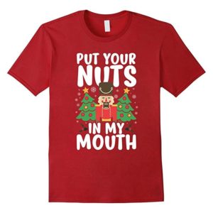 Put Your Nuts In My Mouth Christmas T-Shirts Unisex T-Shirt Red S