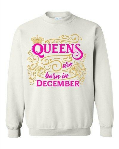 Queens Are Born In December Crown Birthday Christmas Sweatshirt Hoodie Sweatshirt White S