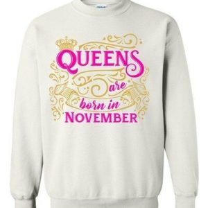 Queens Are Born In November Crown Birthday Christmas Sweatshirt Hoodie Sweatshirt White S