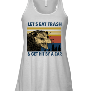 Raccoon Let's Eat Trash Get Hit By A Car Vintage Shirt BELLA+CANVAS Flowy Racerback Tank White S