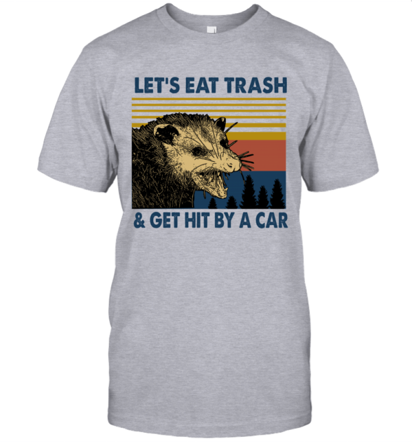Raccoon Let's Eat Trash Get Hit By A Car Vintage Shirt T-Shirt Sport Grey S