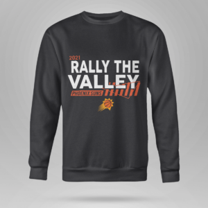 Rally The Valley Suns Shirt Crewneck Sweatshirt Black S