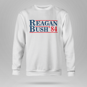 Reagan Bush 84 Shirt Crewneck Sweatshirt White S