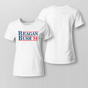 Reagan Bush 84 Shirt Premium Ladies T-shirt White S