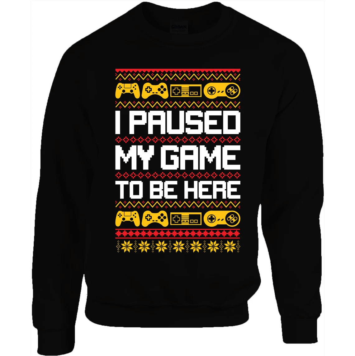 Retro Gamers I Paused My Game to Be Here Christmas Sweatshirt Style: Sweatshirt, Color: Black