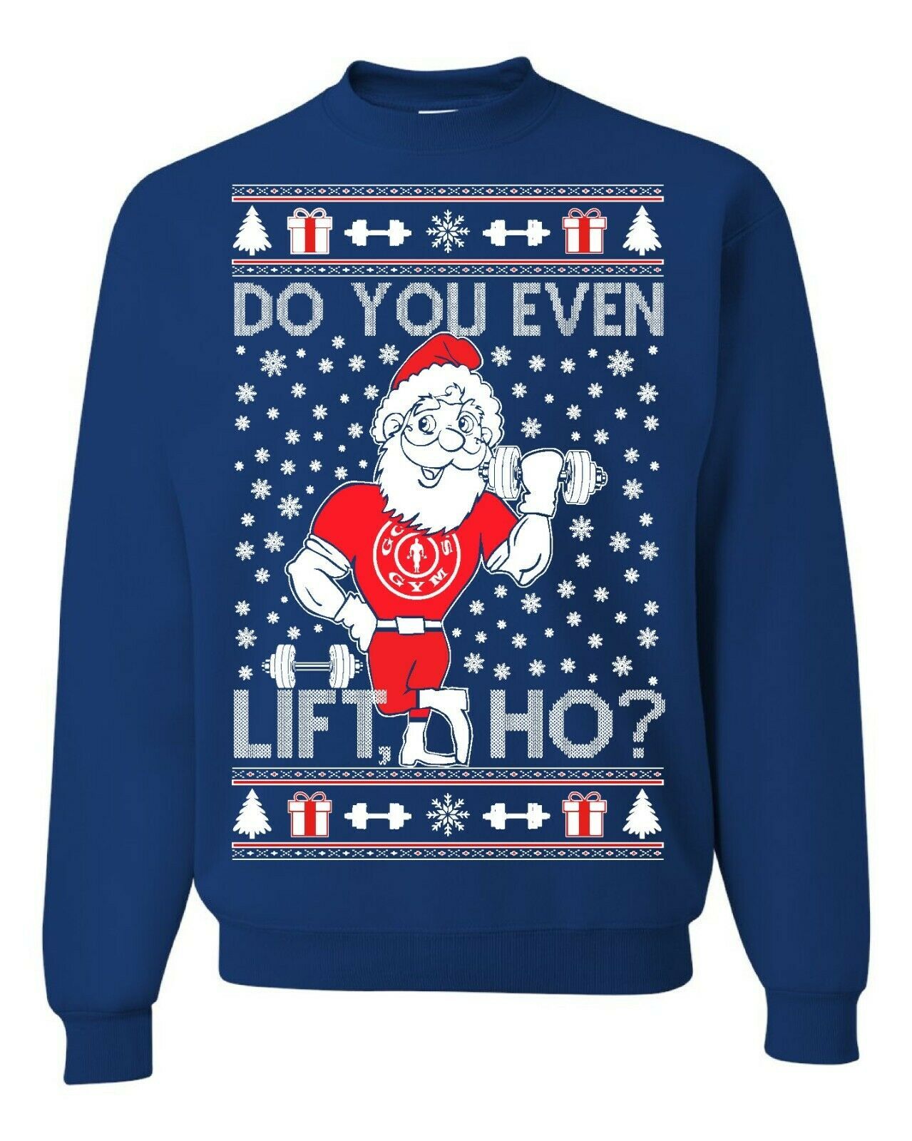 Santa Lift Do You Lift Ho? Funny Santa Gym Lover Christmas Sweatshirt Style: Sweatshirt, Color: Blue