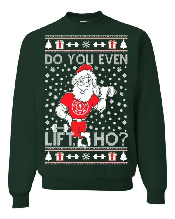 Santa Lift Do You Lift Ho? Funny Santa Gym Lover Christmas Sweatshirt Sweatshirt Forest Green S