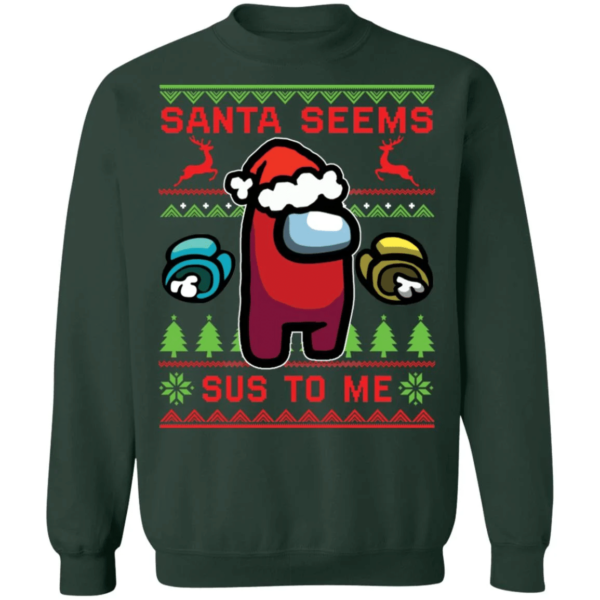 Santa seems sus to me Christmas sweatshirt Santa with big sack Sweatshirt Forest Green S
