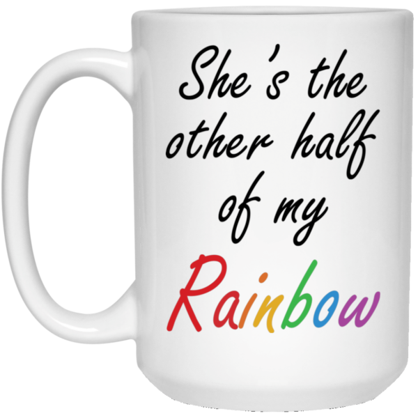 She’s The Other Half Of My Rainbow Coffee Mug Product Photo