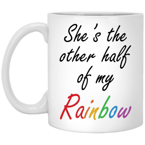 She’s The Other Half Of My Rainbow Coffee Mug Product Photo