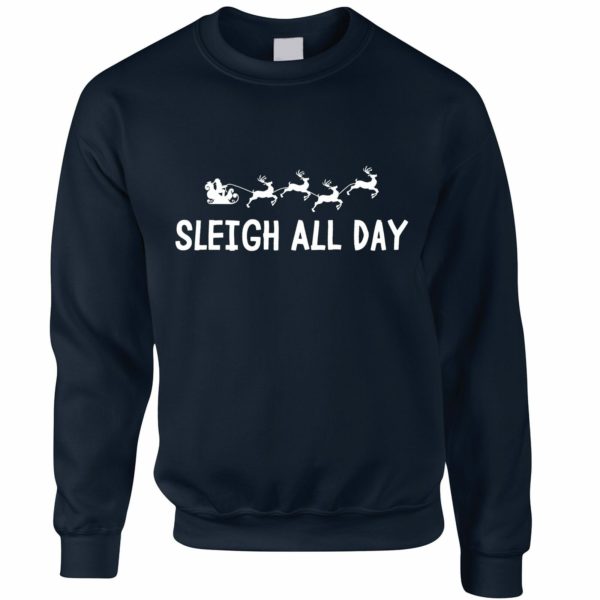 Sleigh All Day Christmas Sweatshirt Sweatshirt Navy S