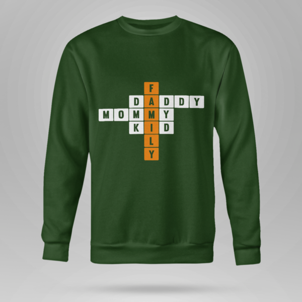 Some Crossword Clue Family, Daddy, Mommy Shirt Crewneck Sweatshirt Forest Green S