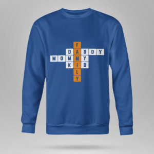Some Crossword Clue Family, Daddy, Mommy Shirt Crewneck Sweatshirt Royal Blue S