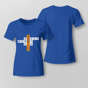 Some Crossword Clue Family, Daddy, Mommy Shirt Ladies T-shirt Royal Blue XS