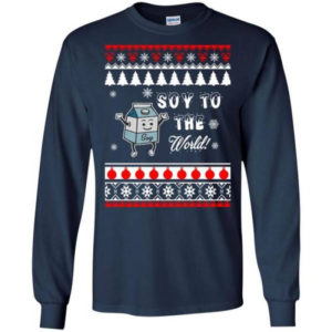 Soy To The World Soy Lover Christmas Shirt Long Sleeve Navy S