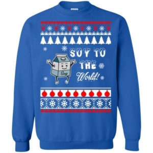 Soy To The World Soy Lover Christmas Shirt Sweatshirt Royal S