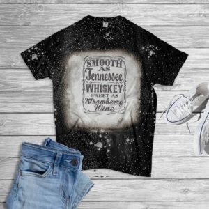 Tennessee Whiskey Sweet As Strawberry Wine Bleached T-Shirt Bleached T-Shirt Black XS