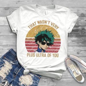 That Wasn’t Very Plus Ultra Of You Vintage Retro Shirt Unisex T-Shirt White S