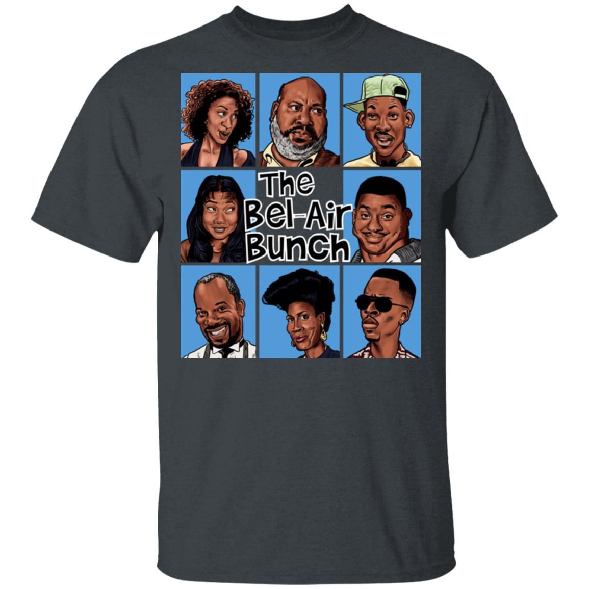 The Bel Air Bunch Fresh Prince Of Bel Air Shirt Style: Classic T-Shirt, Color: Dark Heather