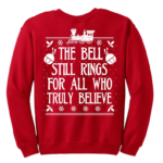 The Bell Still Rings For All Who Truly Believe Christmas Sweatshirt Sweatshirt Red S