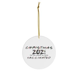 The Christmas 2021 The One Where We Were Vaccinated Christmas Ornaments product photo 1