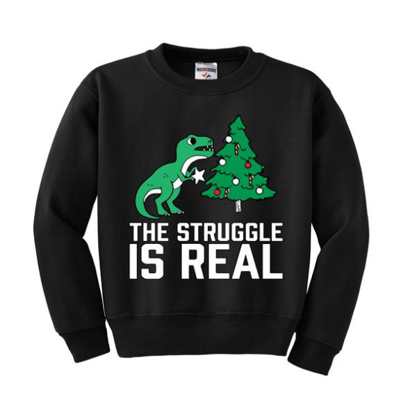 The Struggle is Real Christmas Sweater Christmas Tree Sweatshirt Black S