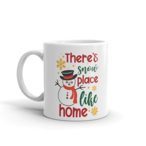 There's Snow Place Like Home Christmas ​Coffee Mug Mug 11oz White One Size
