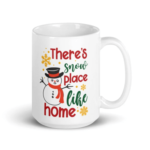 There's Snow Place Like Home Christmas ​Coffee Mug Mug 15oz White One Size