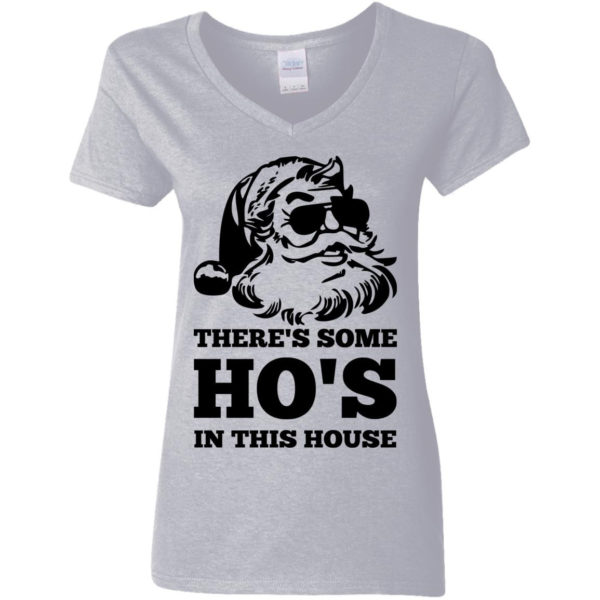 There’s Some Ho’s In This House Shirt Ladies V-Neck T-Shirt Sport Grey S